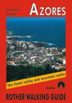 Paperback Azores: The Finest Valley and Mountain Walks (Rother Walking Guides - Europe) (English and German Edition) Book