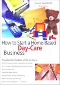 Paperback How to Start a Home-Based Day Care Business, 3rd Book