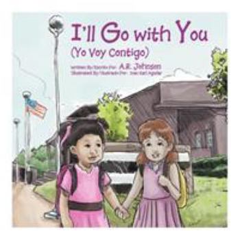 Paperback I'll Go with You (Yo Voy Contigo) [Multiple Languages] Book