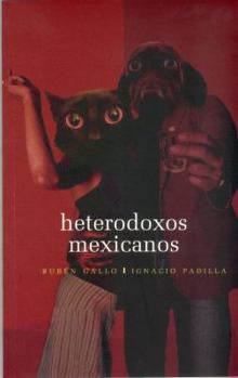Paperback Heterodoxos mexicanos. Una antología dialogada [Spanish] Book