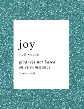 JOY : gladness not based on circumstance 1 Peter 1:8-9: Beautiful Dot Grid 8.5 x 11 journal for Teen Girls, College Girls, and Women of Faith