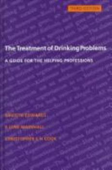 Hardcover The Treatment of Drinking Problems: A Guide for the Helping Professions Book