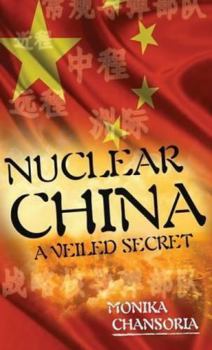 Hardcover Nuclear China: A Veiled Secret Book