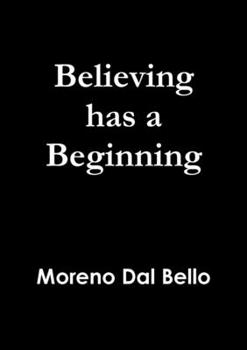 Paperback Believing has a Beginning Book