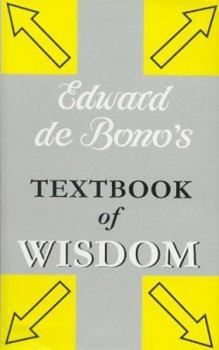 Hardcover Edward de Bono's Textbook of Wisdom Book