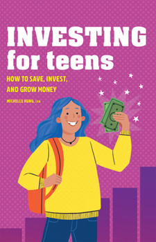 Paperback Investing for Teens: How to Save, Invest, and Grow Money Book