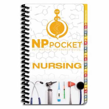 Spiral-bound NPpocket Medical Reference Guide: Nursing Edition 2017 Book