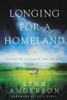 Paperback Longing for a Homeland: Discovering the Place You Belong Book