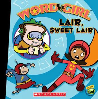 Paperback Lair, Sweet Lair (Wordgirl 8x8) Book