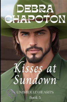 Paperback Kisses at Sundown: Unbridled Hearts Sweet Cowboy Romance series book 5 Book