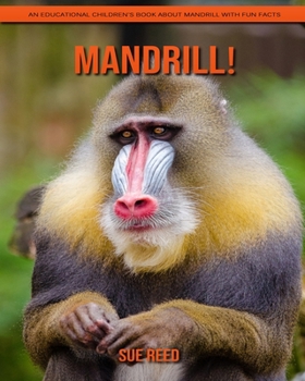 Paperback Mandrill! An Educational Children's Book about Mandrill with Fun Facts Book
