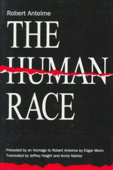 Paperback The Human Race: Preceded by an Homage to Robert Antelme by Edgar Morin Book