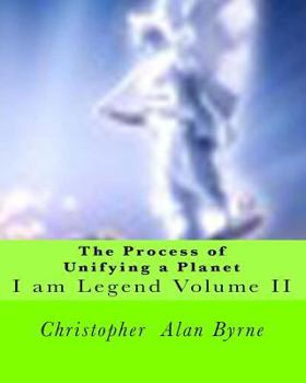 Paperback The Process of Unifying a Planet: I am Legend Book