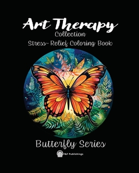 Paperback Art Therapy, Butterfly Series: Stress-Relief Coloring Book