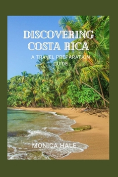 Paperback Discovering Costa Rica: A Comprehensive Travel Guide Book