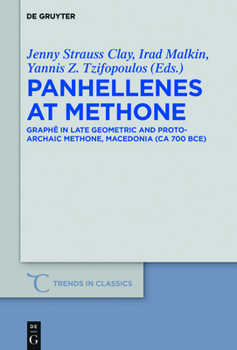 Hardcover Panhellenes at Methone: Graphê in Late Geometric and Protoarchaic Methone, Macedonia (CA 700 Bce) Book