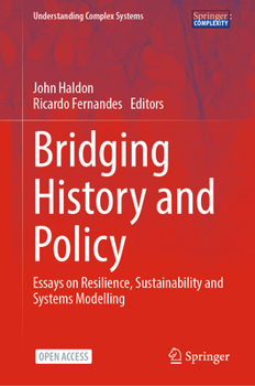 Hardcover Bridging History and Policy: Essays on Resilience, Sustainability and Systems Modelling Book