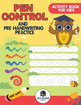 Paperback Pen Control and Pre-Handwriting Practice Activity Book for Kids: Practice Pre-Writing Skills by Tracing Patterns, Lines, and Shapes for Kindergarten a Book