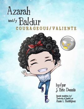 Paperback Azarah and / y Baldur: Courageous / Valiente (Spanish Edition) [Spanish] Book