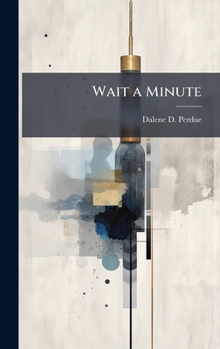 Hardcover Wait a Minute Book