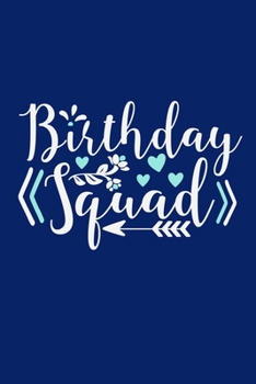 Paperback Birthday Squad: Blank Lined Notebook: Birthday Gift For Bestie BFF Friend Si 6x9 - 110 Blank Pages - Plain White Paper - Soft Cover Bo Book