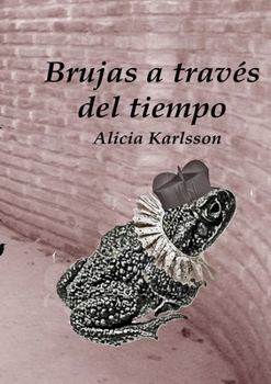 Paperback Brujas a través del tiempo [Spanish] Book