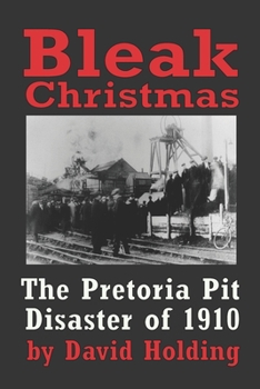 Paperback Bleak Christmas: The Pretoria Colliery Disaster of 1910 Book