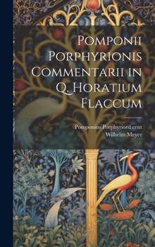 Hardcover Pomponii Porphyrionis Commentarii in Q. Horatium Flaccum [Latin] Book