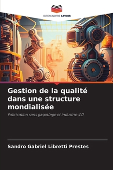 Paperback Gestion de la qualité dans une structure mondialisée [French] Book
