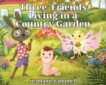 Hardcover Three Friends Living in a Country Garden Book