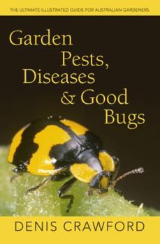 Paperback Garden Pests: The Ultimate Illustrated Guide for Australian Gardeners Book