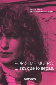 Por si me muero sin que lo sepas: Antología epistolar
