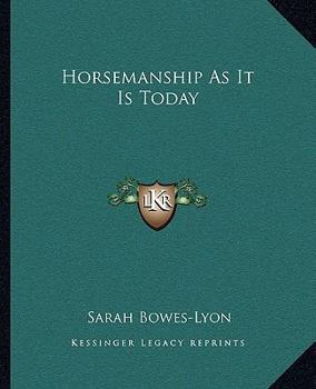 Paperback Horsemanship as It Is Today Book