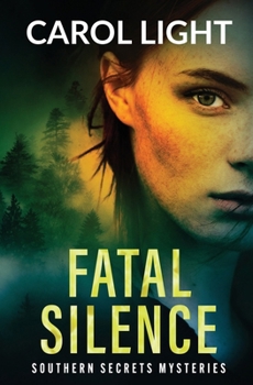 Paperback Fatal Silence: A Small-Town Suspense (Southern Secrets Mysteries) Book