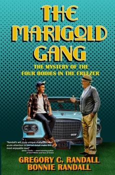 Paperback The Marigold Gang: Four Bodies in the Freezer Book