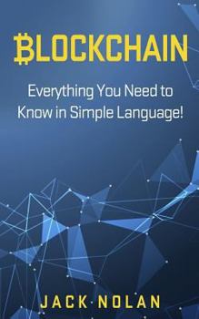 Paperback Blockchain: Everything You Need to Know in Simple Language! Book