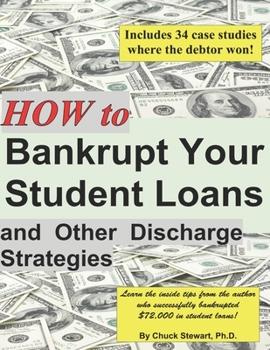 Paperback How to Bankrupt Your Student Loans and Other Discharge Strategies Book