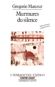 Murmures du silence (Contre Chant: Amerique-Latine) (French Edition)