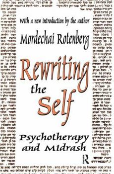 Hardcover Rewriting the Self: Psychotherapy and Midrash Book