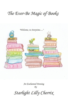 Paperback The Ever-Be Magic of Books: "Welcome, to Storytime...." Book