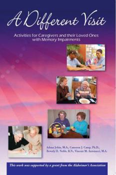 Paperback A Different Visit: Activities for Caregivers and their Loved Ones with Memory Impairments, Paperback Edition Book