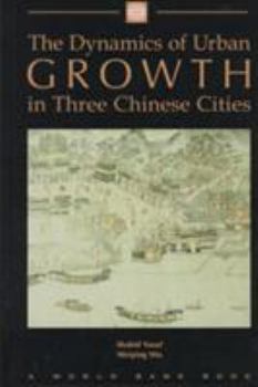 Hardcover The Dynamics of Urban Growth in Three Chinese Cities Book