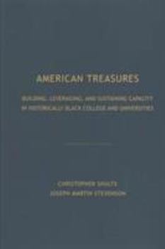 Hardcover American Treasures: Building, Leveraging, and Sustaining Capacity in Historically Black College and Universities Book