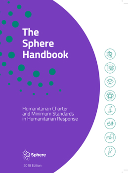 Paperback The Sphere Handbook: Humanitarian Charter and Minimum Standards in Humanitarian Response Book