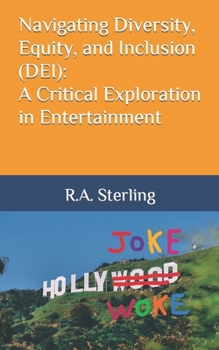 Paperback Navigating Diversity, Equity, and Inclusion (DEI): A Critical Exploration in Entertainment Book