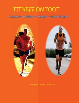 Paperback Fitness on Foot: Walking--Jogging--Running--Orienteering Book