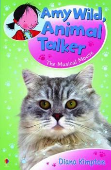 Paperback Amy Wild, Animal Talker: The Musical Mouse Book