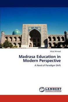 Paperback Madrasa Education in Modern Perspective Book