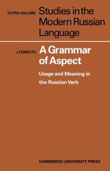 Paperback A Grammar of Aspect: Usage and Meaning in the Russian Verb Book