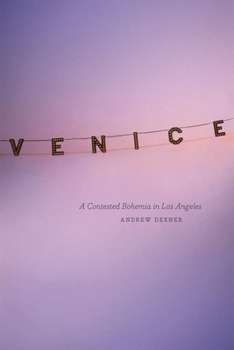 Hardcover Venice: A Contested Bohemia in Los Angeles Book